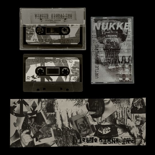 NUKKE ‘Virtue Signaling’ cassette