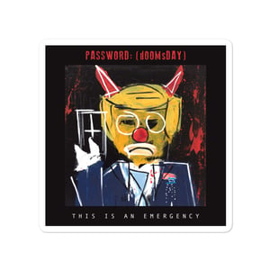 PASSWORD:(dOOMSday) "THIS IS AN EMERGENCY" Sticker 