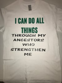 Image 2 of I Can Do All Things Through My Ancestors