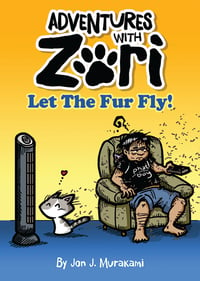 Image 1 of ADVENTURES WITH ZORI: LET THE FUR FLY COMIC BOOK (3rd Printing)