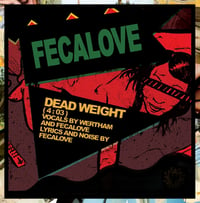 Image 1 of B!148 Fecalove "Dead Weight" 7-inch