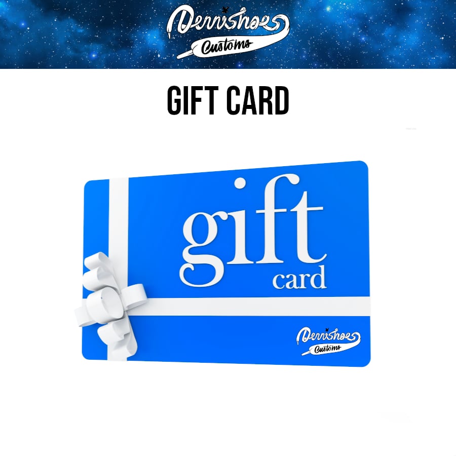 Image of Dennishoes Customs Gift Card