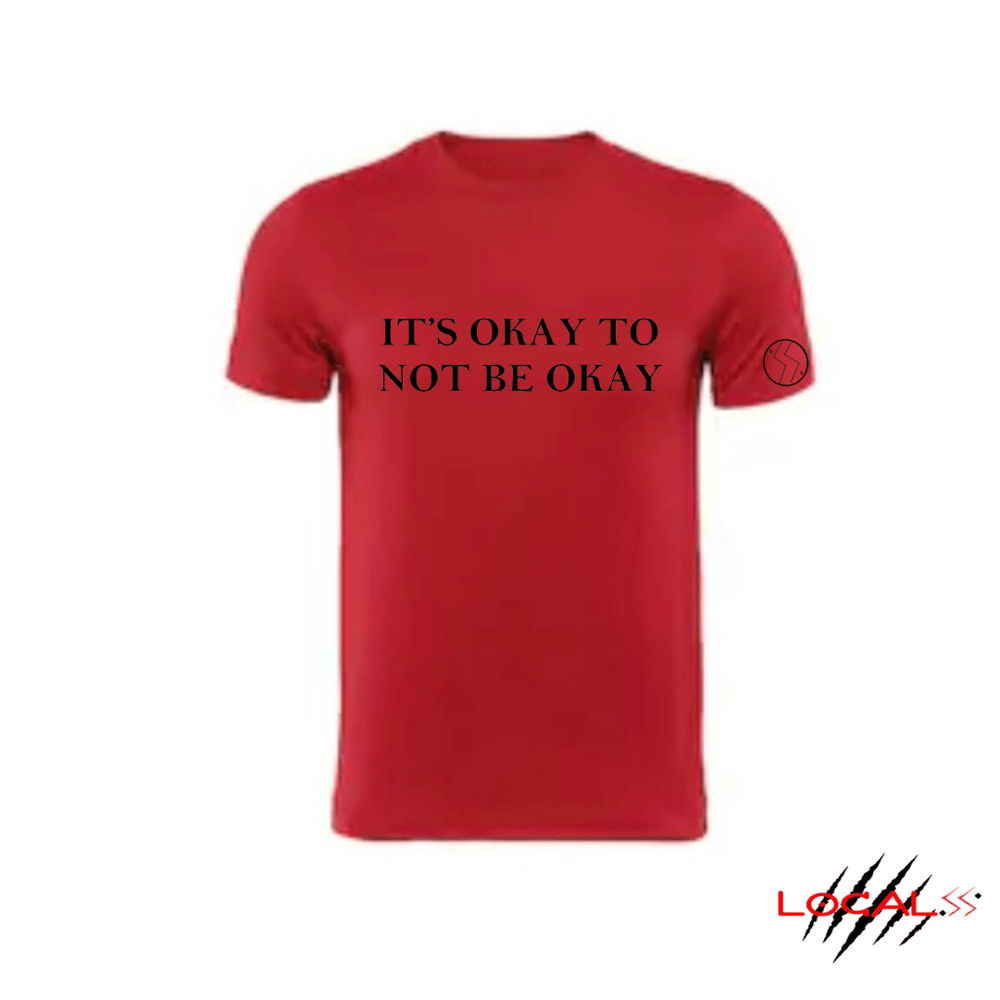 Image of ITS OKAY TO NOT BE OKAY STATEMENT T-SHIRT