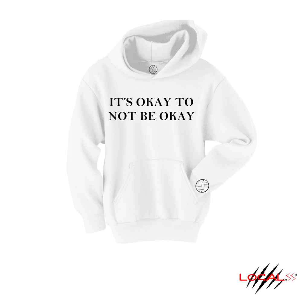 Image of ITS OKAY TO NOT BE OKAY STATEMENT HOODIE