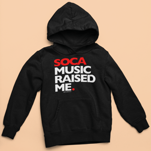 Image of Soca Music Raised Me - Hoodie - Unisex 