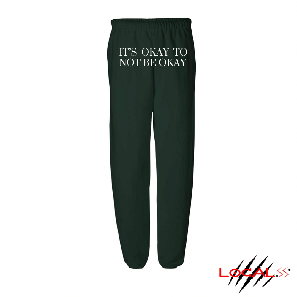 Image of ITS OKAY TO NOT BE OKAY SWEATPANTS 