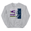 Believe in the Dream Sweatshirt