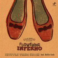 Image 1 of Quantic Presenta Flowering Inferno - Shuffle Them Shoes b/w All I Do Is Think About You (dub) (7”)