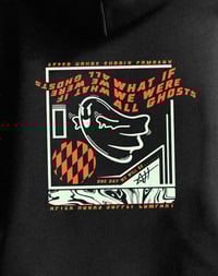 Image 3 of What If We Were All Ghosts - Hoodie