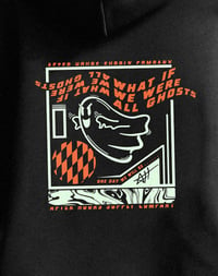 Image 3 of What If We Were All Ghosts - Hoodie