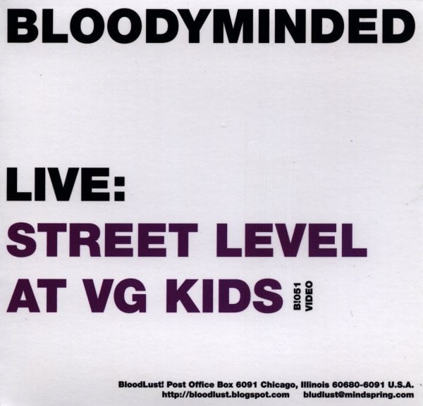B!051 BLOODYMINDED "Live: Street Level at VG Kids"/"Live: Behind the Green Door" CD 