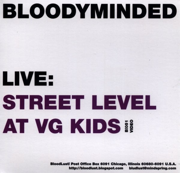 B!051 BLOODYMINDED "Live: Street Level at VG Kids"/"Live: Behind the Green Door" CD