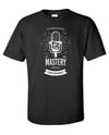 Mastery Podcast T-shirt