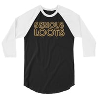 Serious Loots 3/4 Sleeve