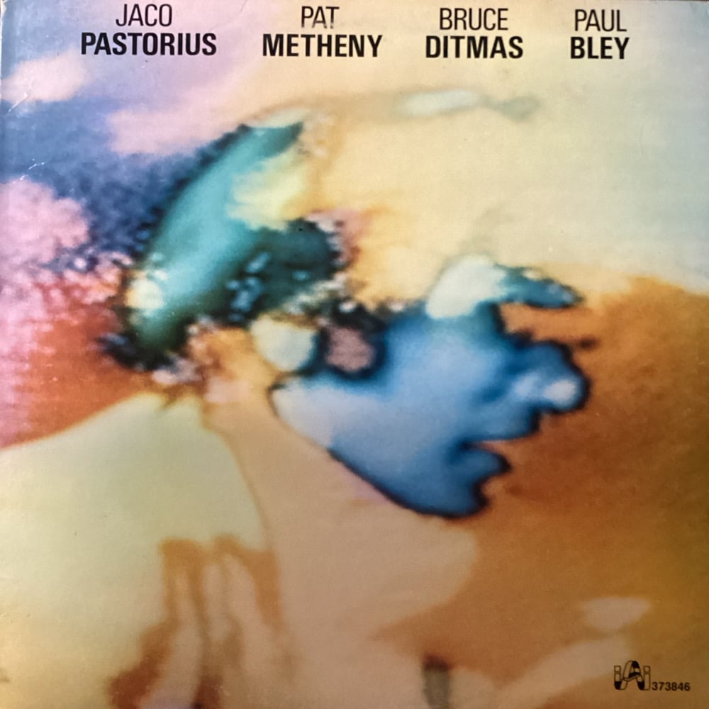 Jaco Pastorius/Pat Metheny/Bruce Ditmas/Paul Bley ‎– Pastorius/Metheny/Ditmas/Bley