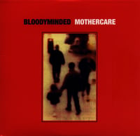 B!041 BLOODYMINDED "Mothercare" CD-single
