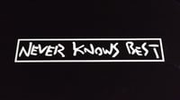 Never Knows Best