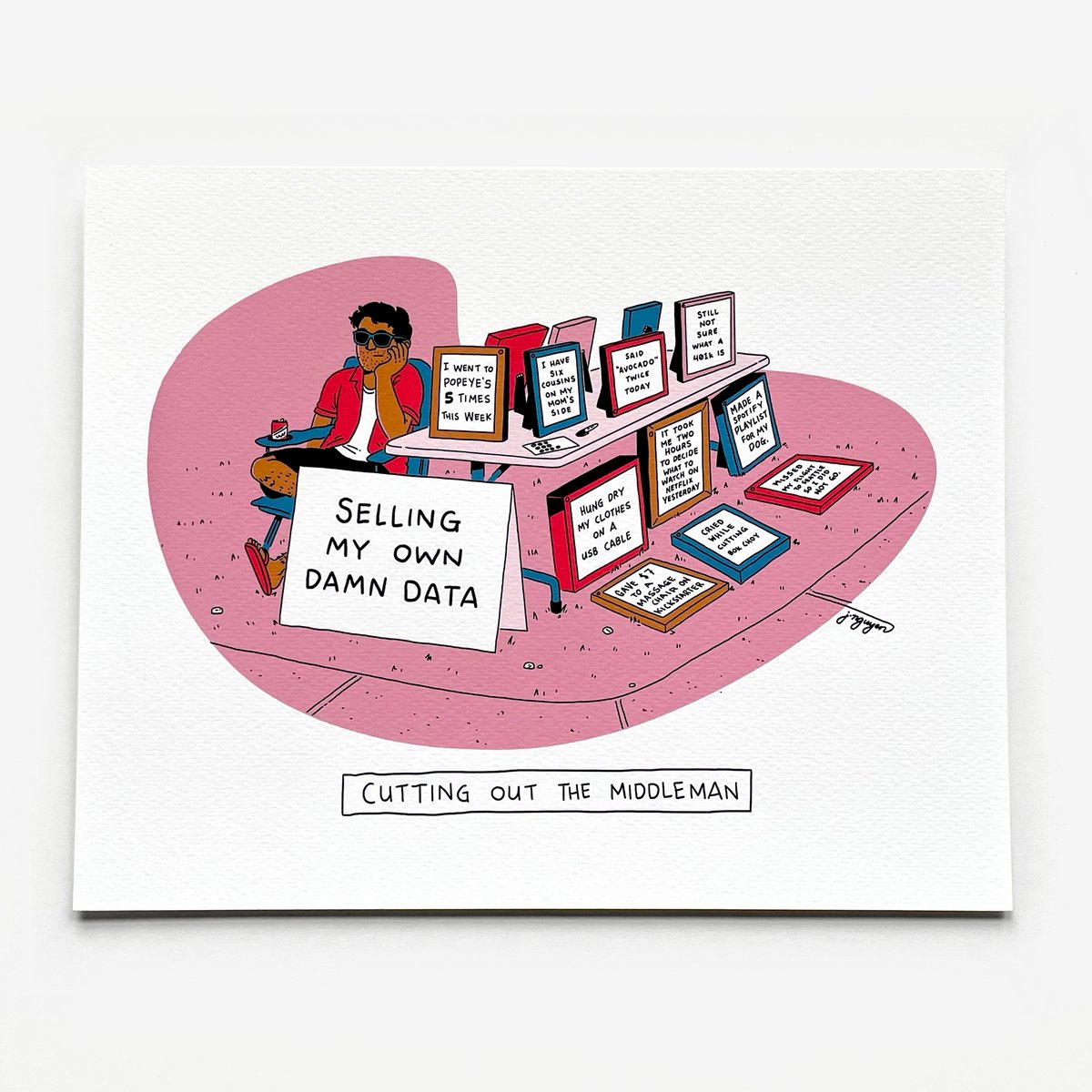 Image of "Selling My Own Damn Data" Print