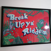 Break up ya riddim'