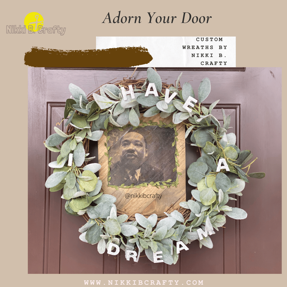 Image of Adorn Your Door  MLK NikkiBCrafty Wreath