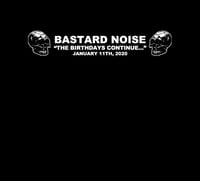 Bastard Noise - “The Birthdays Continue​.​.​.​" CS & CD
