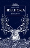 'Fidelitoria: Fixed or Fluxed' by Candice Wuehle (Book Only) 