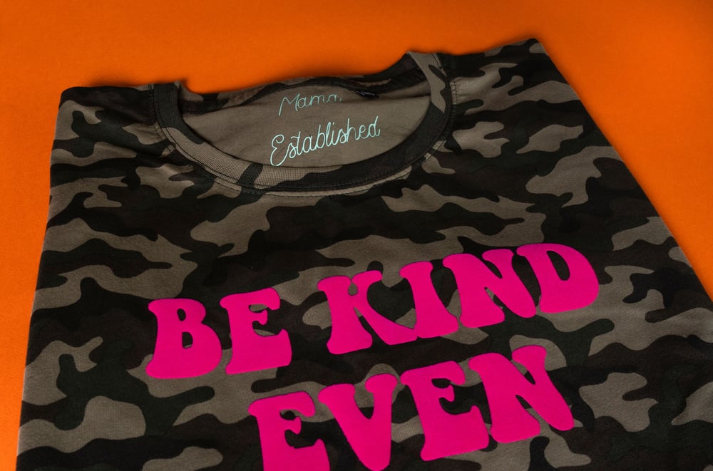 Image of Be kind even to mean people camo contrast 