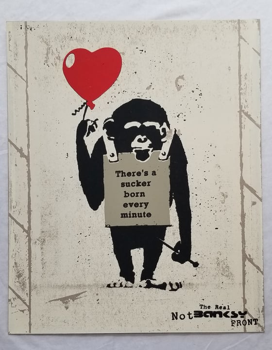 Image of Not Not Banksy L13  True Love Fake Art Suckers! 2