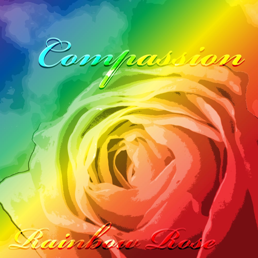 Image of Rainbow Rose: Compassion
