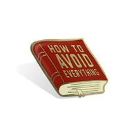 How To Avoid Everything Enamel Pin