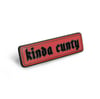 Kinda Cunty Enamel Pin