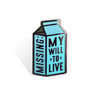 Missing: My Will To Live Enamel Pin