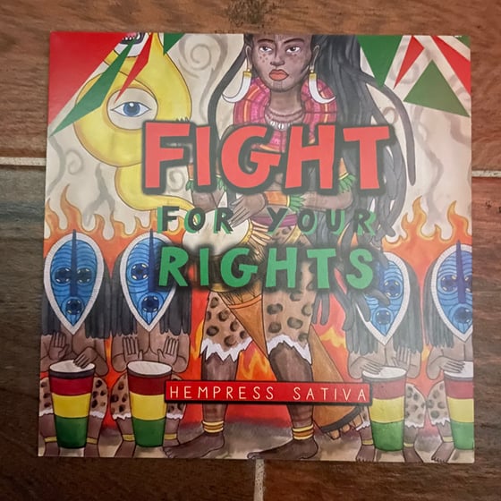 Image of Hempress Sativa - Fight For Your Rights 7” Vinyl