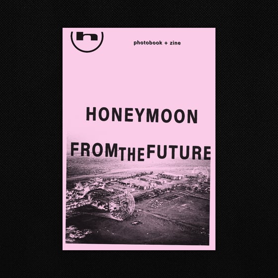 Image of Honeymoon - From The Future Photobook / Lyrics Zine