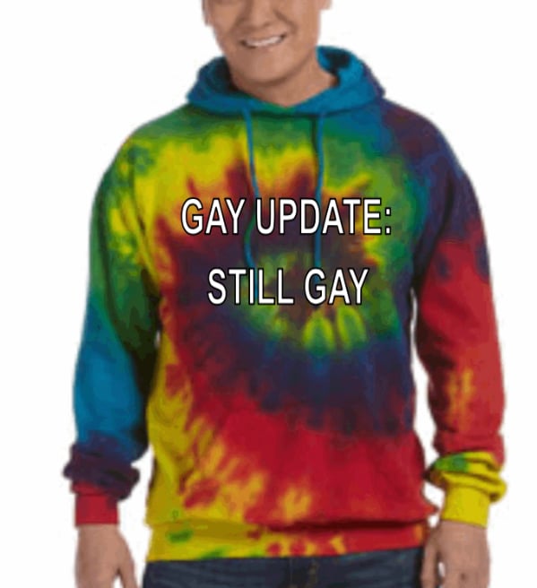 Image of The Still Gay *Tie Dye* Tee - LIMITED EDITION 