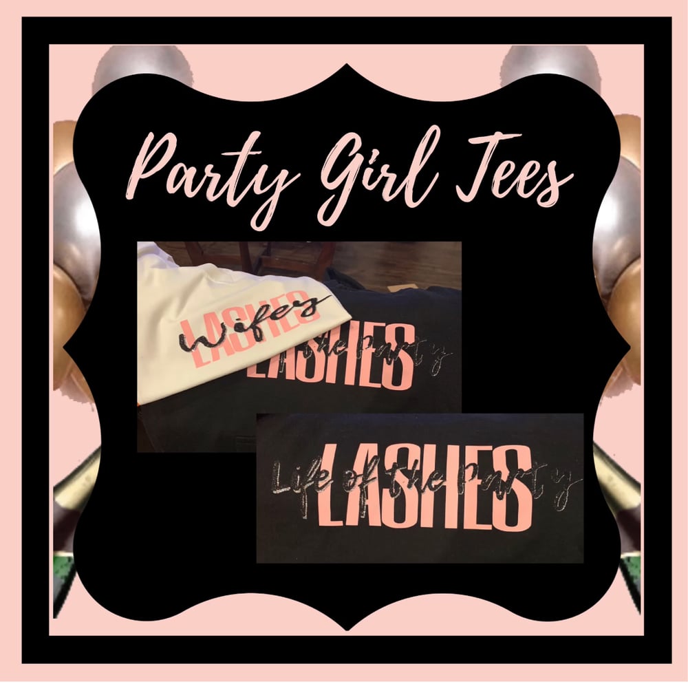 Image of PARTY GIRL TEES