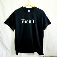 Image 1 of DON'T Tee