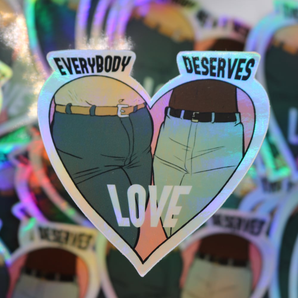 Image of EveryBODY Deserves Love Holographic Sticker