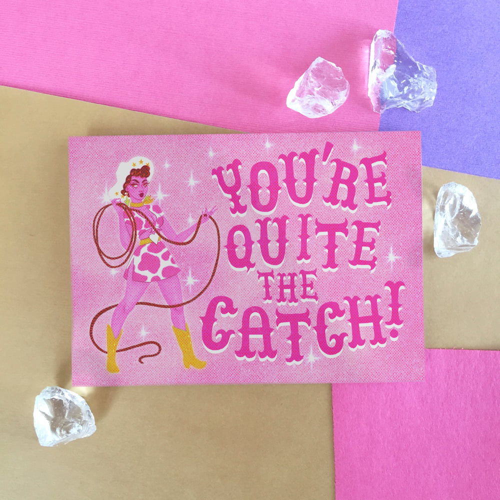 Image of YOU'RE QUITE THE CATCH CARD