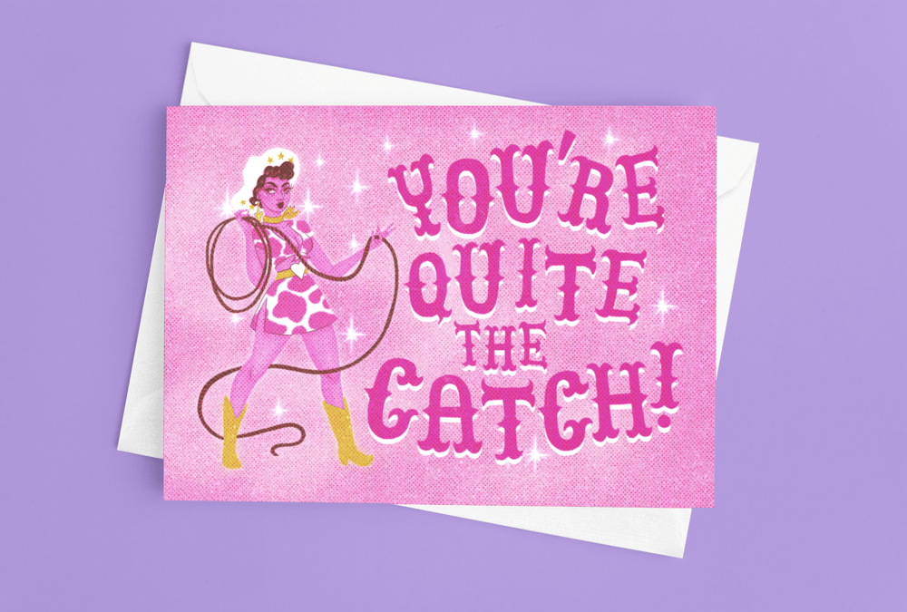 Image of YOU'RE QUITE THE CATCH CARD