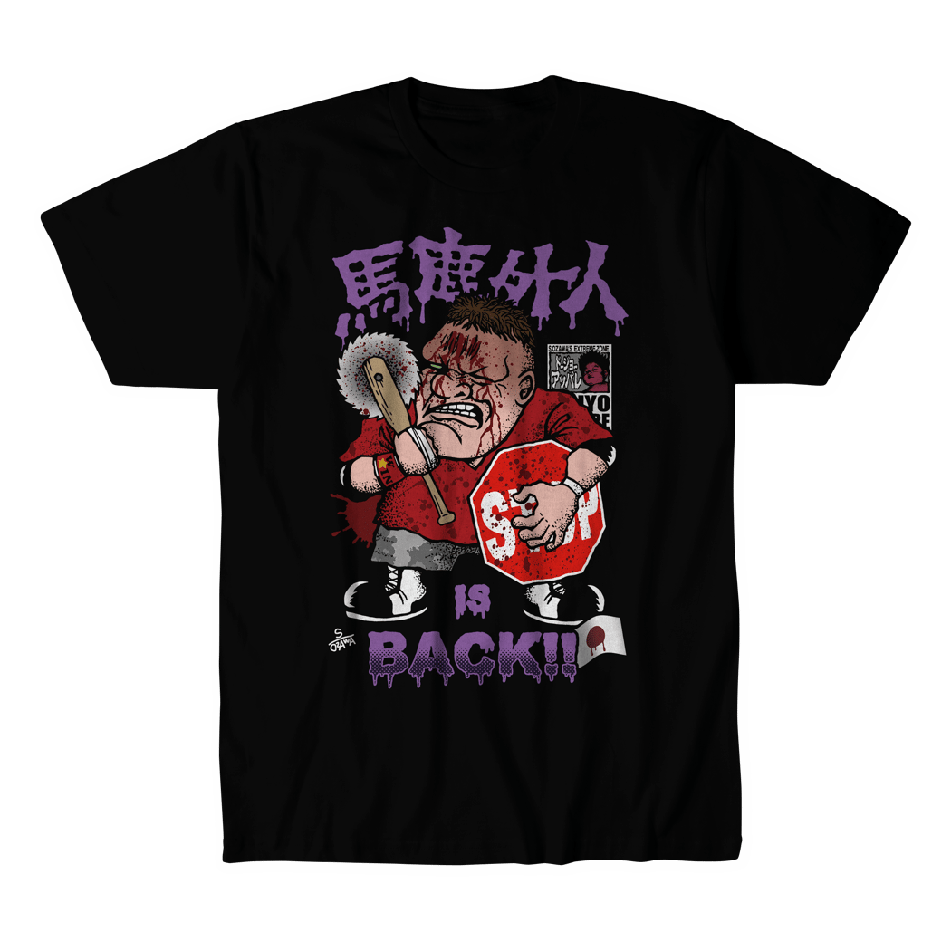 MAD MAN PONDO-BAKA GAIJIN IS BACK SHIRT | Deathmatch Worldwide