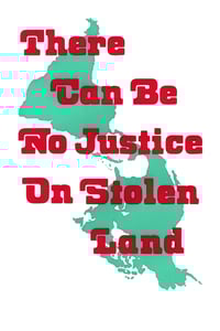 There Can Be No Justice on Stolen Land (2021)