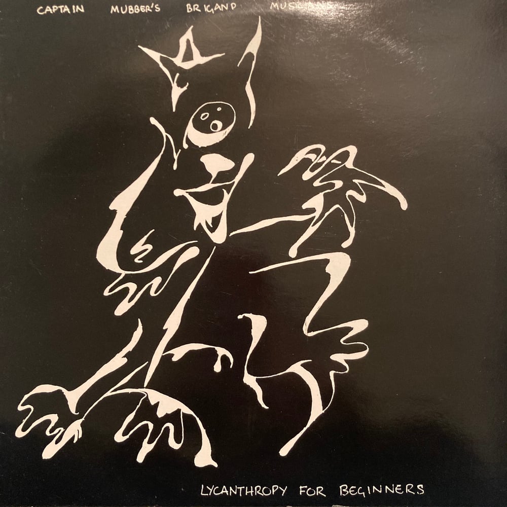 Image of Captain Mubber's Brigand Band - Lycanthropy For Beginners
