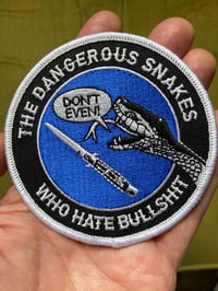 Dangerous Snakes Who Hate Bullshit- Official Gang Member Patch