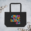 Large organic tote bag  (Dream Hope Belive DO