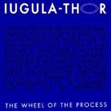 Iugula-Thor "The Wheel Of The Process" 12-inch