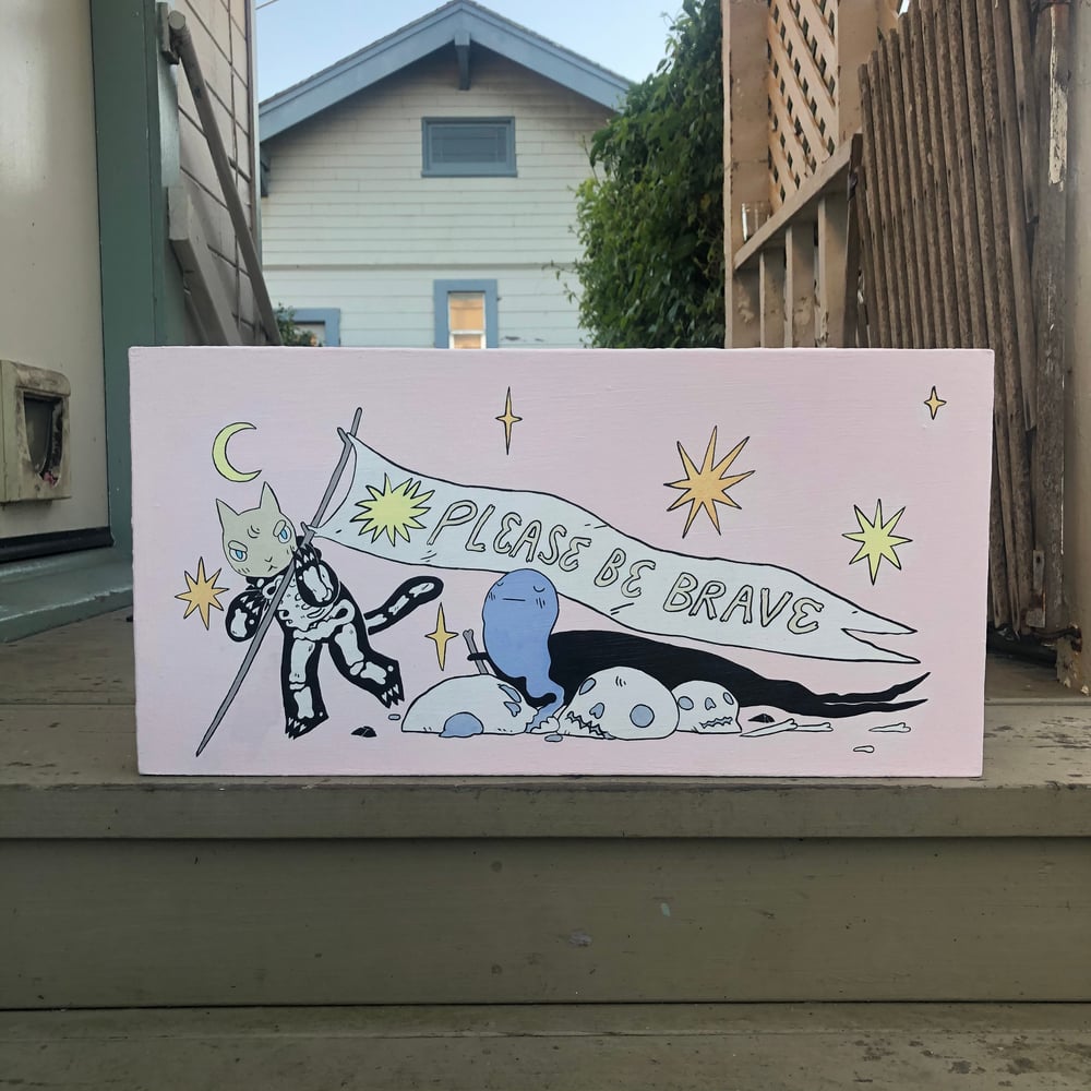 Image of Please Be Brave Painting
