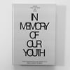 In Memory Of Our Youth.