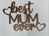 'Best Mum Ever' Topper