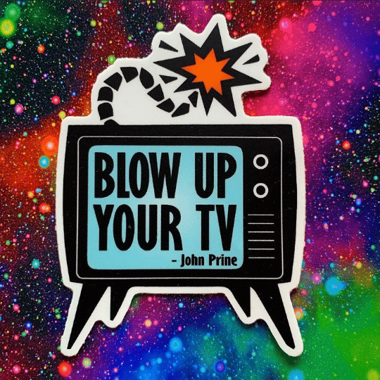 Image of BLOW UP YOUR TV sticker